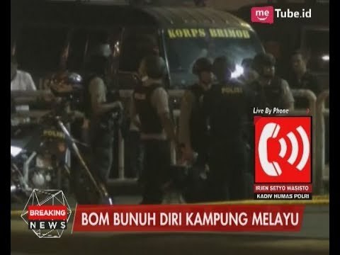 Kronologis Kejadian Bom Bunuh Diri Kampung Melayu dari Kadiv Humas Polri - Breaking News 24/05