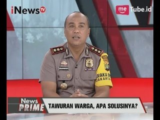 Masyarakat Tak Perlu Takut Dalam Menyampaikan Informasi Tawuran Part 04 - iNews Prime 31/05