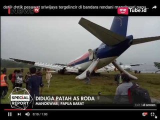 Detik-detik Pesawat Sriwijaya Air Tergelincir di Manokwari - Special Report 31/05