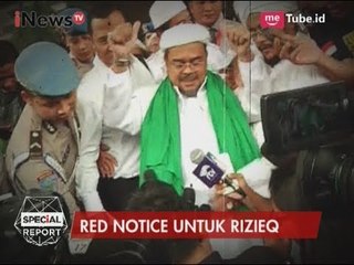 Polisi Segera Menetapkan Red Notice Kepada Rizieq Shihab, Apa Itu? - Special Report 31/05