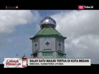 Cahaya Ramadhan, Masjid Lama Gang Bengkok, Icon Toleransi Beragama di Medan - iNews Malam 01/06