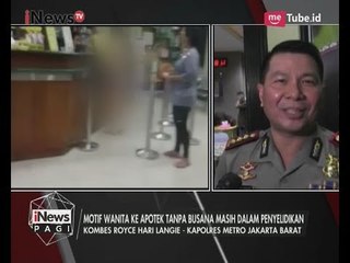 Download Video: Polisi Masih Periksa Kejiwaan Wanita yang Hampir Bugil Masuk Apotek - iNews Pagi 06/06