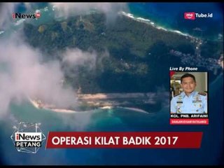 Keterangan Terkini Terkait Operasi Kilat Badik 2017 oleh TNI AU - iNews Petang 09/06