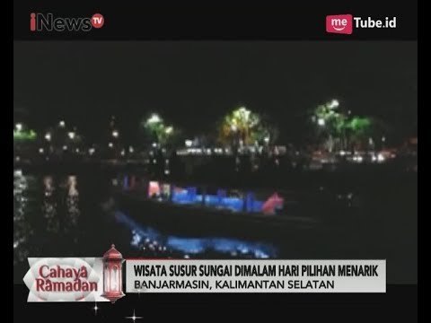 Cahaya Ramadan, Asiknya Wisata Susur Sungai di Banjarmasin - iNews Pagi 19/06