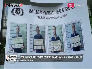 Polda Bali Menyebarkan Foto 4 Napi Asing yang Kabur dari LP Kerobokan - iNews Petang 20/06