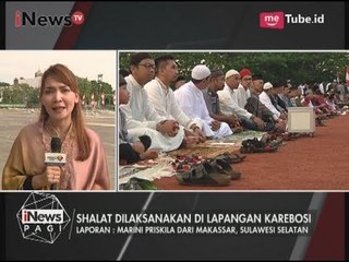 Suasana Langsung Sholat Idul Fitri di Makassar - iNews Pagi 25/06