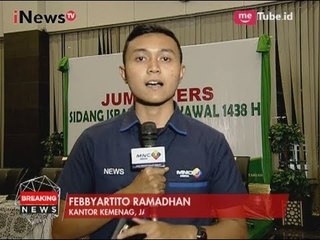Perkembangan Terkini Terkait Sidang Isbat 1 Syawal 1438 Hijriah - Breaking News 24/06