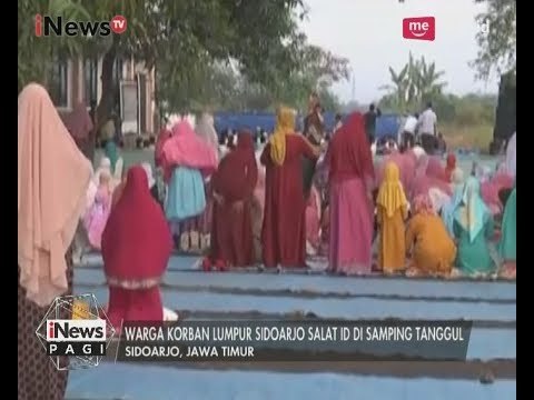 Warga Korban Lumpur Lapindo Bersolat Ied di Samping Tanggul - iNews Pagi 26/06