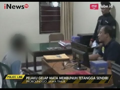 [Sadis] Bapak Ini Bantai Tetangganya Saat Lebaran - Police Line 26/06