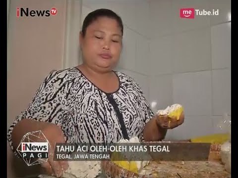 Tahu Aci Tegal, Oleh - Oleh Khas Tegal yang Banyak Disukai Warga - iNews Pagi 28/06
