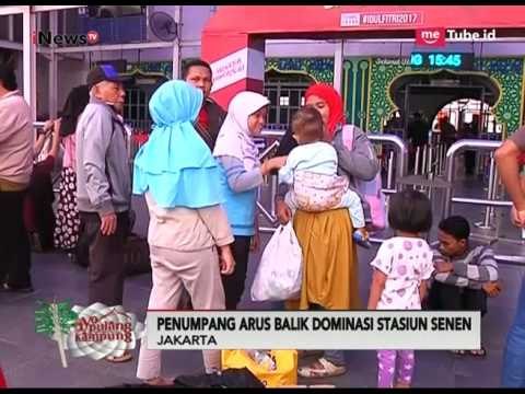 Arus Balik Lebaran 2017 Masih di Nominasi Stasiun Senen - Ayo Pulang Kampung 30/06