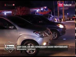 Antrian Kendaraan untuk Menyeberang Terlihat di Pelabuhan Bakauheni - iNews Petang 02/07