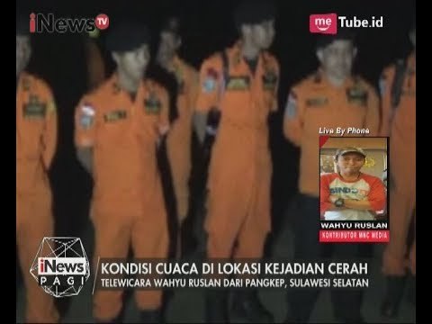 Informasi Terbaru Terkait pencarian Korban Kapal Tenggelam di Sulsel - iNews Pagi 06/07