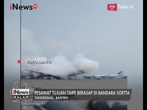 Keluarkan Asap Tebal, Pesawat Asal China Batal Terbang - iNews Malam 06/07