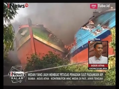 Sulitnya Medan, Kebakaran Kapal Nelayan di Pati, Jateng Belum Bisa Dipadamkan - iNews Malam 15/07