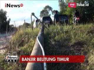 Pasca Banjir di Belitung Timur, Warga Belum Nikmati Aliran Listrik - iNews Pagi 20/07