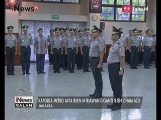Rotasi Jabatan Perwira Polri, Kapolda Metro M. Iriawan Diganti Irjen Idham Azis - iNews Malam 21/07