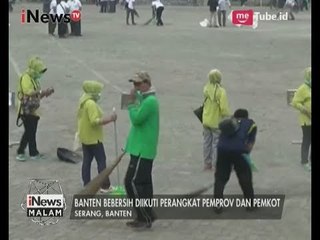 Canangkan Gerakan Banten Bebersih Diikuti Perangkat Pemprov & Pemkot - iNews Malam 25/07