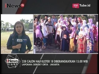 Informasi Terkait Kesiapan Pemberangkatan Haji dari Asrama Haji Pondok Gede - iNews Siang 05/08