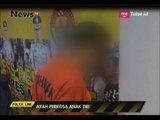 Iming - Imingi Uang 10ribu, Seorang Ayah Tega Perkosa Anak Tiri - Police Line 09/08