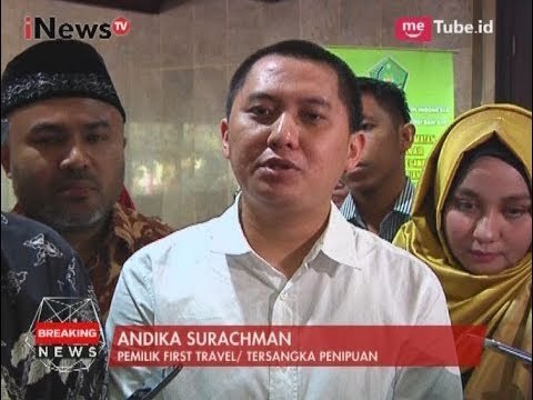Pemilik First Travel Berikan Sanggahan Kepada Kemenag Sebelum Jadi Tersangka - Breaking News 10/08