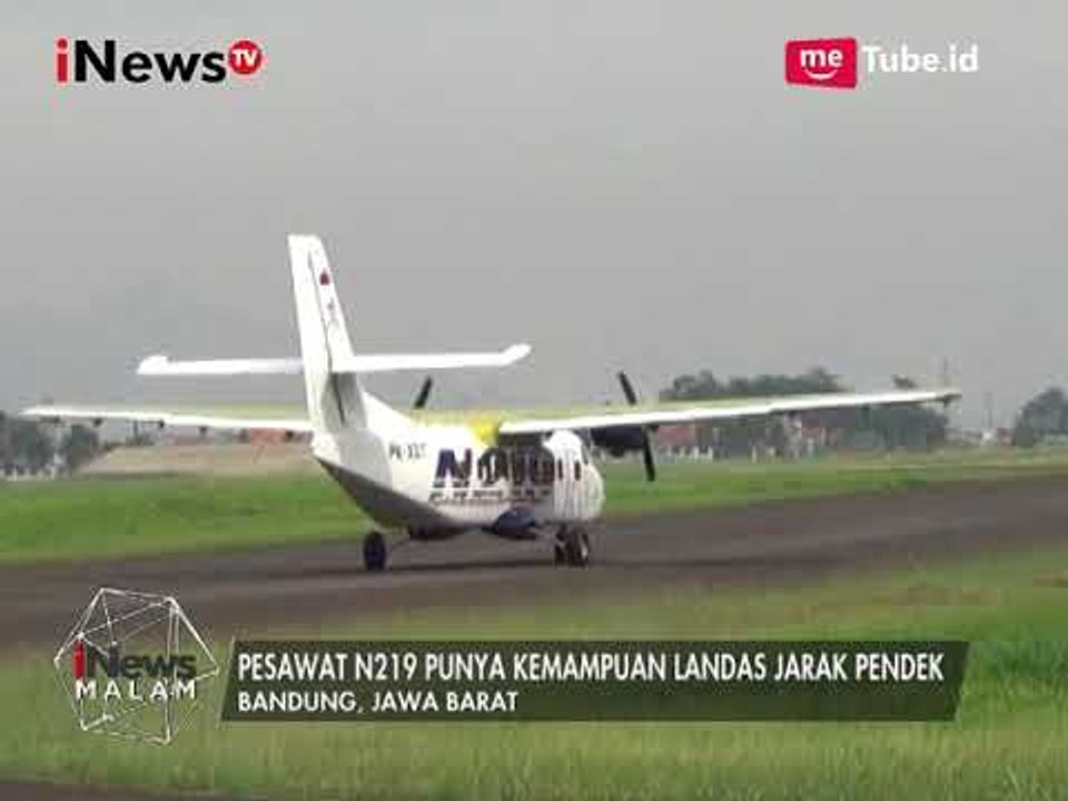 Pesawat N219 Karya Anak Bangsa Menjadi Kado untuk HUT RI ke-72 - iNews Malam 16/08