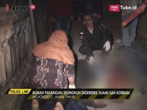 Ketahuan Selingkuh, Pasangan Ini Dibacok Suami Sah Hingga Bersimbah Darah - Police Line 21/08
