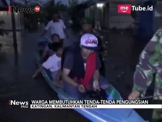 Hujan Terus Berlanjut, Banjir di Katingan Meluas Hingga 6 Kecamatan - iNews Pagi 06/09