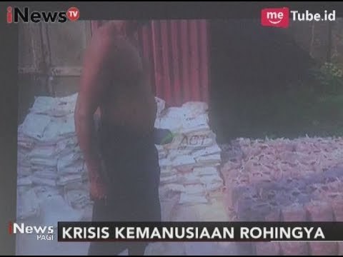 Tim ACT & SOS Rohingya Berhasil Masuki Myanmar Untuk Berikan Bantuan - iNews Pagi 12/09
