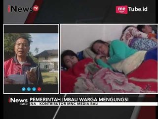 Download Video: Intensitas Gempa Gunung Agung Meningkat Menjadi 427 Kali, Warga Diminta Mengungsi - iNews Pagi 20/09