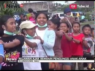 Sejumlah Relawan Berikan Trauma Healing Kepada Anak-anak Pengungsi Gunung Agung - iNews Malam 27/09