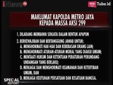 Kapolda Metro Jaya Keluarkan Maklumat untuk Peserta Aksi 299, Apa Saja ? - Special Report 29/09