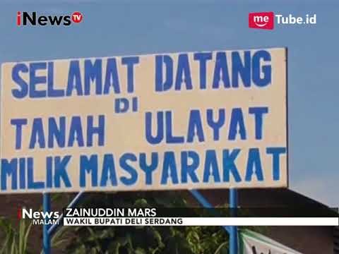 Pemda Ajak Masyarakat Sibayak Lau Cih dan PTPN II Lakukan Musyawarah - iNews Malam 06/10