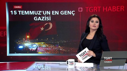 15 Temmuz'un En Genç Gazisi