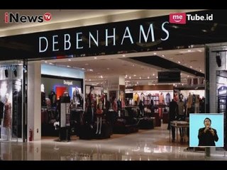 Setelah Lotus, Debenhams Juga Akan Tutup Pada Akhir Tahun 2017 - iNews Siang 27/10