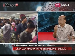 Ketua Bidang Pengupahan: Kami Tidak Suka Bayar Upah Kemahalan - Special Report 01/11