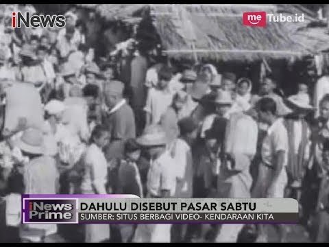 Wajah Pasar Tanah Abang dari Tahun 1735 Hingga Di Era Modern Kini - iNews Prime 02/11