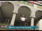 Taiwan Menjadi Destinasi Wisata yang Aman untuk Warga Muslim - iNews Pagi 04/11