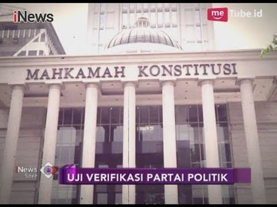 Uji Verifikasi Parpol, Sejumlah Pihak Minta MK Ambil Keputusan Pasal 173 Ayat 3 - iNews Sore 06/11