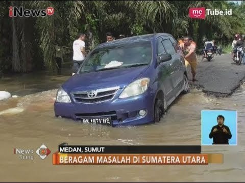 Menjadi Salah Satu Provinsi Terbesar, Infrastruktur di Sumut Menjadi Polemik - iNews Siang 13/11