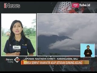 Informasi Kondisi Gunung Agung dari Pos Pantau Pasca Letusan Freatik - iNews Siang 22/11