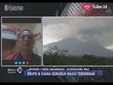 Erupsi & Suara Gemuruh Gunung Agung Masih Terdengar - iNews Malam 26/11