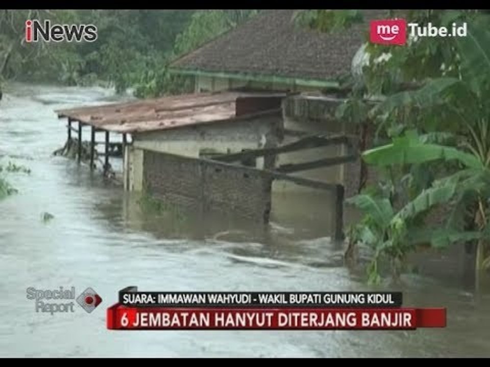 Wabup Gunung Kidul: 6 Jembatan Hanyut Diterjang Banjir - Special Report 30/11