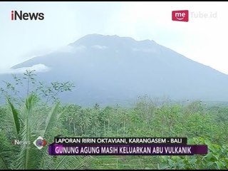 下载视频: Gunung Agung Masih Keluarkan Abu Vulkanik - iNews Sore 30/11