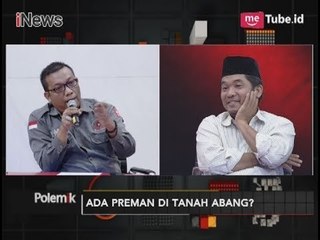 Ada Persaingan Antar "Stakeholder" di Tanah Abang Part 05 - Polemik 30/11