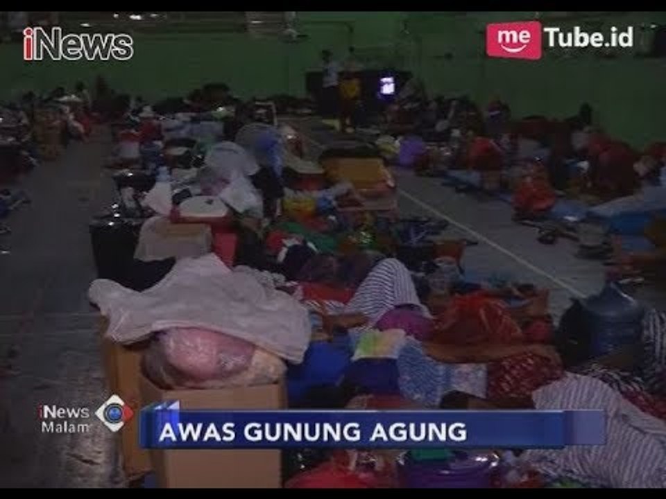 Kondisi Gor Swecapura, Pengungsian Terpadat Terkait Erupsi Gunung Agung - iNews Malam 30/11