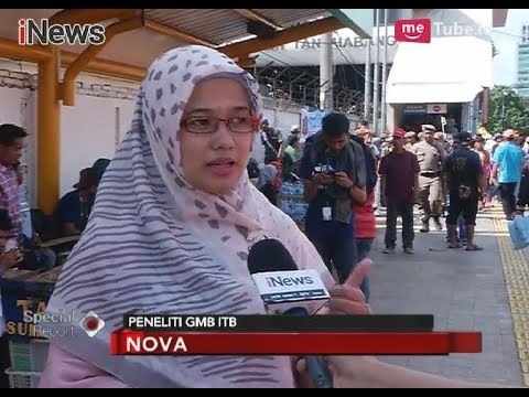 Keterangan Peneliti GMB ITB Terkait Penataan Tanah Abang - Special Report 22/12