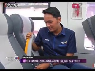 Resmi Diuji Coba, Beginilah Fasilitas di Dalam Kereta Bandara - iNews Sore 26/12