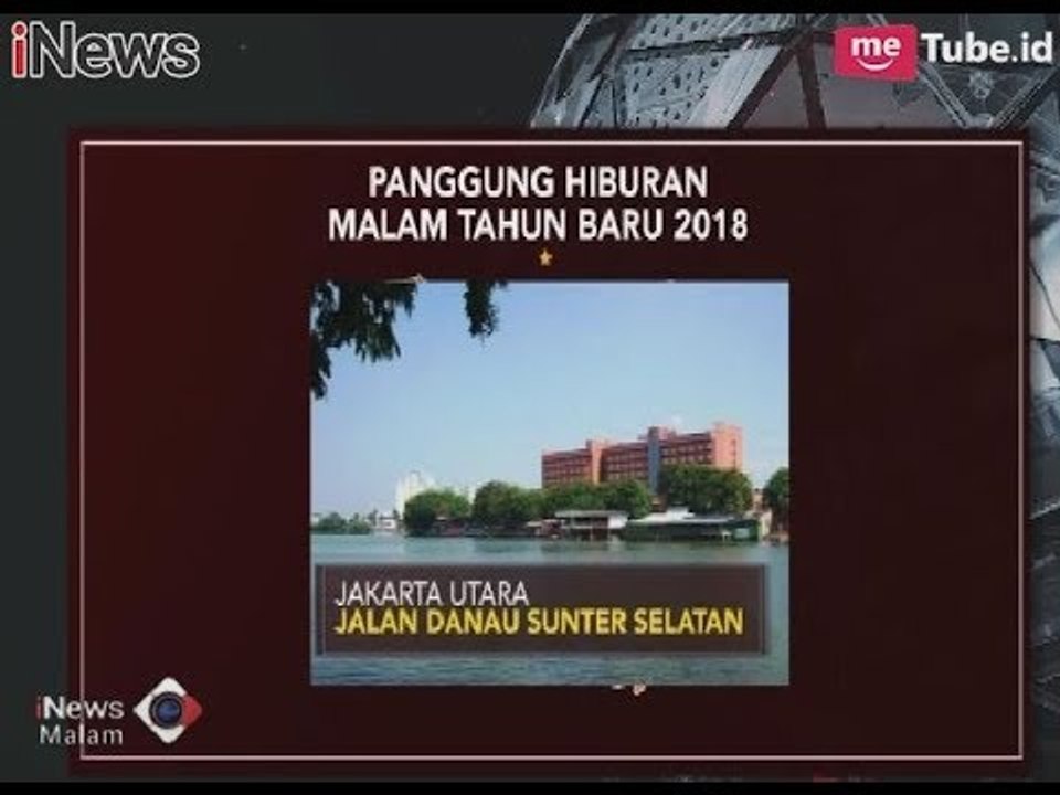 Merayakan Tahun Baru di Jakarta, Berikut Lokasi Panggung Hiburan Pemprov DKI - iNews Malam 30/12