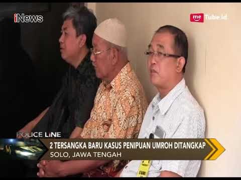 2 Tersangka Baru Kasus Penipuan Umroh Diringkus - Police Line 05/01